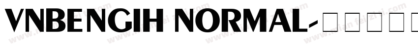 VNBengiH Normal字体转换